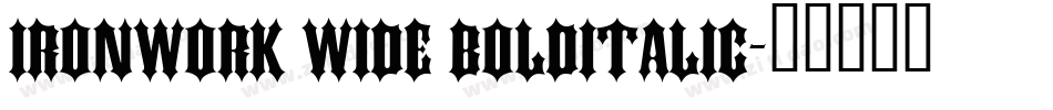 Ironwork Wide BoldItalic字体转换